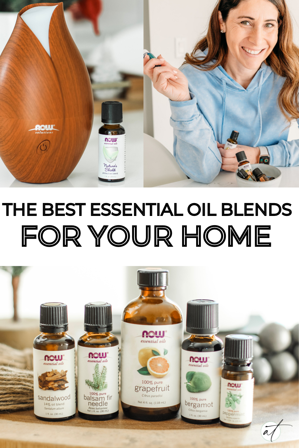 Pinterest image of The Best Essential Oil Blends For Your Home and and Space. Features a few different images of essential oils, diffusers, and blends. 