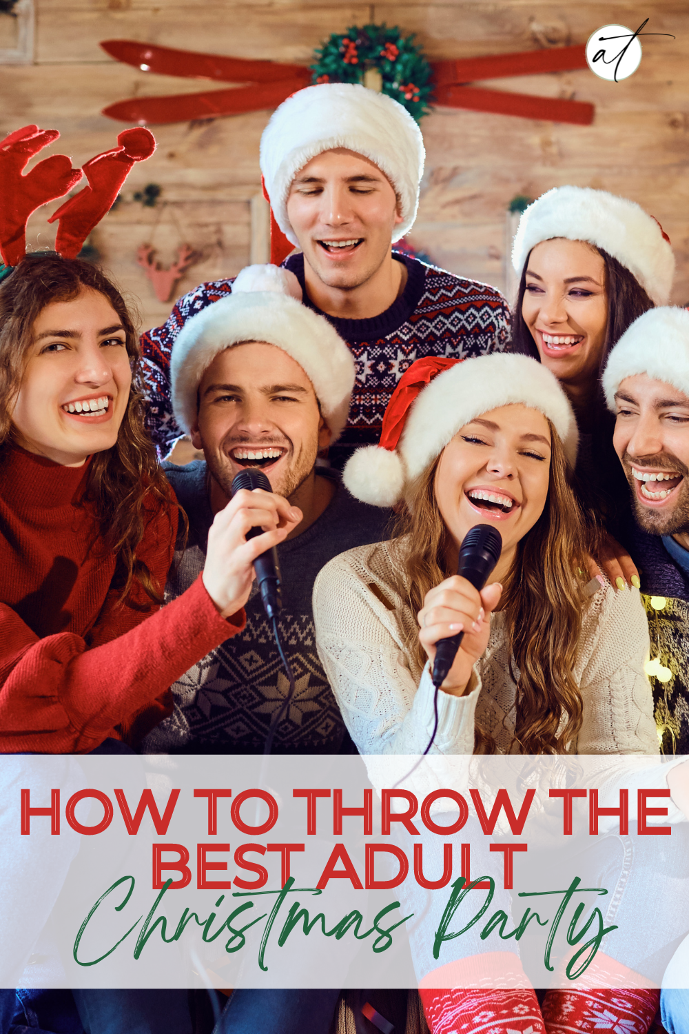 Pinterest image of fun looking group of friends having a good time at an adult Christmas party. 